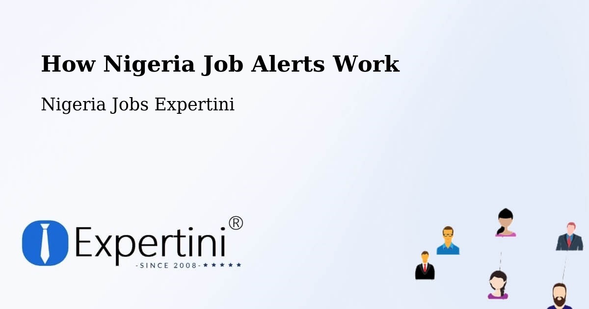 Job Alert System Overview – Ughelli - Nigeria Jobs Expertini