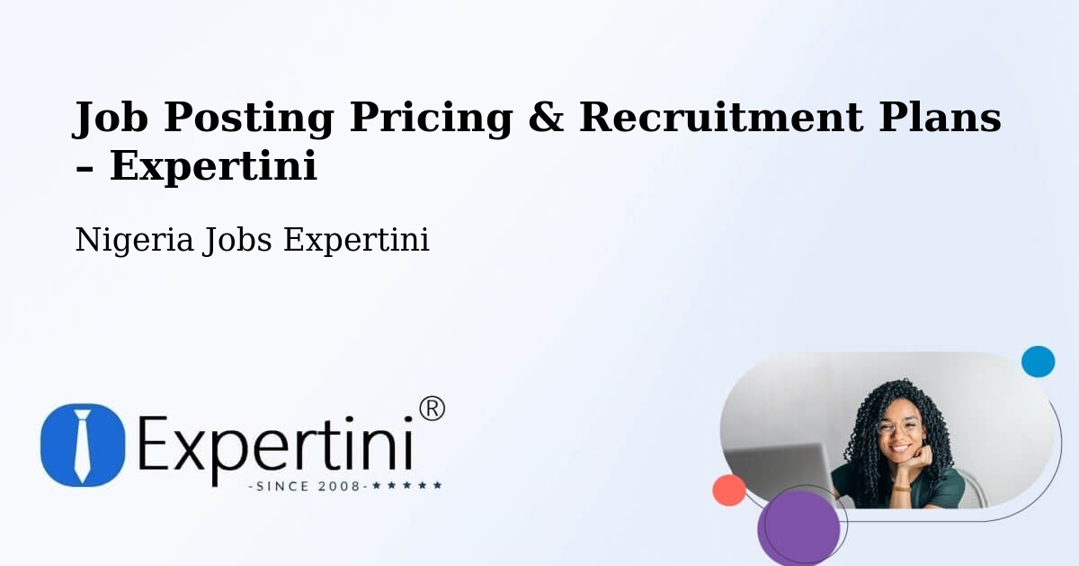 Job Posting Pricing & Recruitment Plans – Ughelli - Ughelli, Nigeria Jobs Expertini