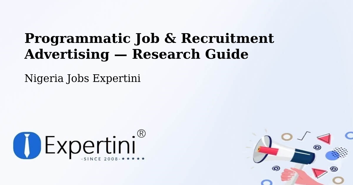 Programmatic Job & Recruitment Advertising — Research Guide – Ughelli